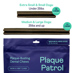 Plaque Patrol dental chews for dogs in two sizes: small (20 chews, 0.5oz each) and large (15 chews, 1oz each) with bacon & mint flavor packaging